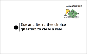 7 Alternative Choice Close (2)